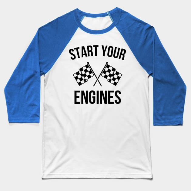 Start your Engines Race Flags Baseball T-Shirt by Vooble
